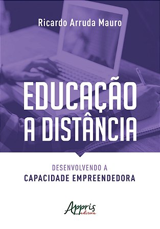 Livro Educacao a Distancia: Desenvolvendo a Capacidade Empreendedora - Mauro