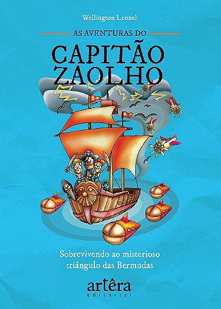 Livro Aventuras do Capitao Zaolho, As: Sobrevivendo ao Misterioso Triangulo das B - Leonel