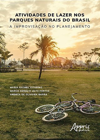 Livro Atividades de Lazer Nos Parques Naturais do Brasil- a Improvisacao No Plane - Vitorino/fontes/barr