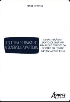 Livro Cultura do Trabalho, o Sensivel e a Partilha, a - a Construcao da Identidad - Peixoto