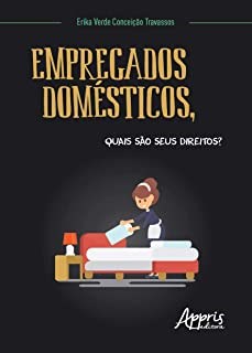 Livro Empregados Domesticos, Quais Sao Seus Direitos - Travassos