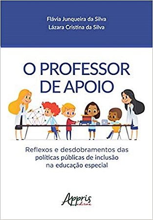 Livro Professor de Apoio. o - Reflexos e Desdobramentos das Politicas Publicas de - Silva/silva