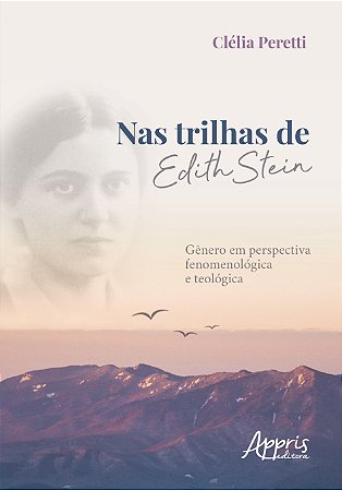 Livro Nas Trilhas de Edith Stein: Genero em Perspectiva Fenomenologica e Teologic - Peretti