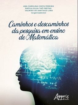 Livro Caminhos e Descaminhos da Pesquisa em Ensino de Matematica - Pereira/freitas/lima
