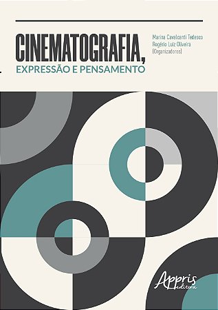 Livro Cinematografia, Expressao e Pensamento - Tedesco/oliveira