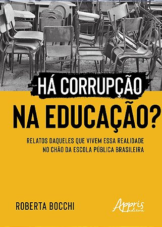 Livro Ha Corrupcao Na Educacao : Relatos Daqueles Que Vivem Essa Realidade No Cha - Bocchi