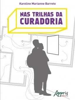Livro Nas Trilhas da Curadoria - Barreto