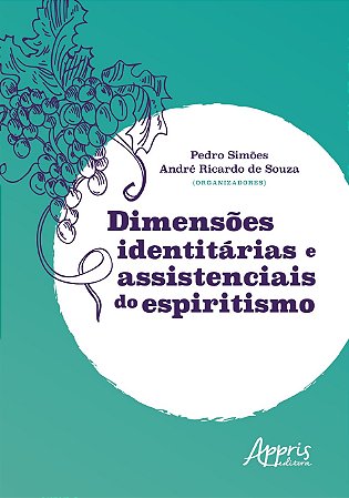 Livro Dimensoes Identitarias e Assistenciais do Espiritismo - Simoes/ Souza