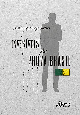 Livro Invisiveis da Prova Brasil - Welter