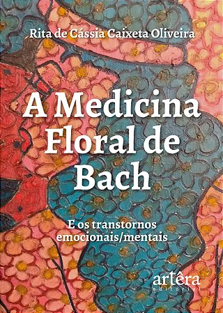 Livro Medicina Floral de Bach e os Transtornos Emocionais/mentais
