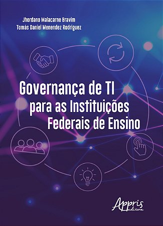 Livro Governanca de Ti para as Instituicoes Federais de Ensino - Bravim/ Rodriguez