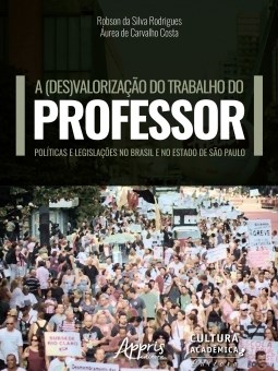 Livro (des)valorização do Trabalho do Professor, A: Politicas e Legislações No br: Rodrigues/ Costa