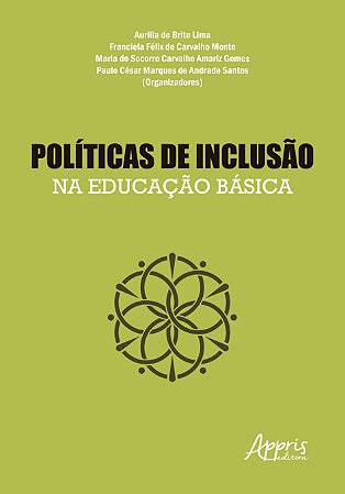 Livro Politicas de Inclusao Na Educacao Basica - Lima/monte/gomes