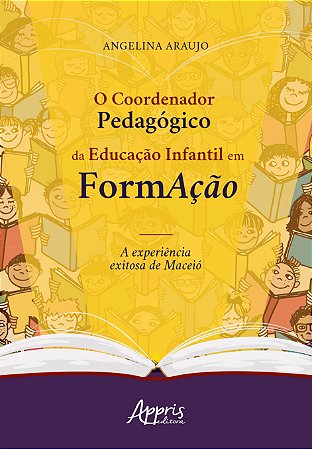 Livro Coordenador Pedagogico da Educacao Infantil em Formacao, O: a Experiencia E - Araujo