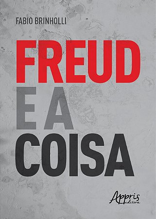 Livro Freud e a Coisa - Brinholli