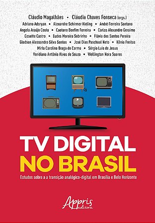 Livro Tv Digital No Brasil: Estudos sobre a Transicao Analogico-digital em Brasil - Magalhaes/fonseca