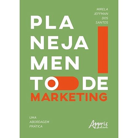 Livro Planejamento de Marketing: Uma Abordagem Pratica - Santos