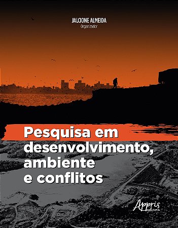 Livro Pesquisa em Desenvolvimento, Ambiente e Conflitos - Almeida