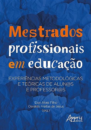 Livro Dos Profissionais em Educacao: Experiencias Metodologicas e Teoricas de Alu - Alves Filho/jesus