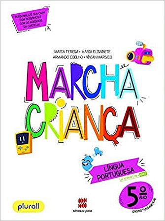 Livro Marcha Criança Língua Portuguesa 5 ano - Teresa - Scipione