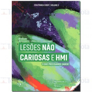 Livro Lesoes Nao Cariosas e Hmi: o Que Precisamos Saber! - Zanatta/feres/duarte