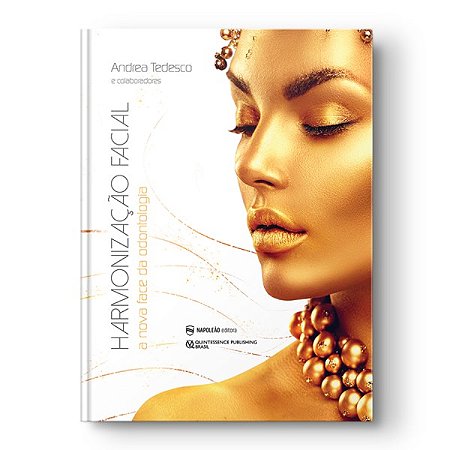 Livro Harmonizacao Facial: a Nova Face da Odontologia - Tedesco