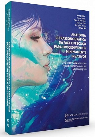 Livro Anatomia Ultrassonográfica da Face e Pescoço para Procedimentos Minimamente Invasivos- Kim