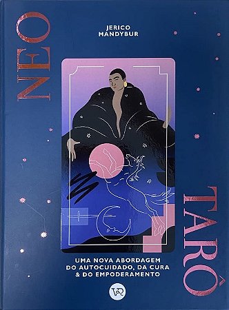 Livro Neo Taro - Uma Nova Abordagem do Autocuidado, da Cura & do Empoderamento - Mandybur