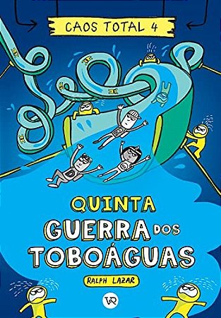 Livro Caos Total 4: Quinta - Guerra dos Toboáguas - Lazar