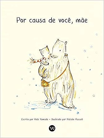Livro Por Causa de Você, Mãe  Yamada