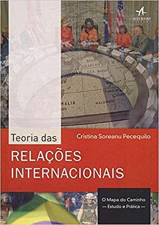 Livro Teoria das Relacoes Internacionais - o Mapa do Caminho: Estudo e Pratica - Pecequilo