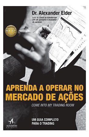 Livro Aprenda a Operar No Mercado de Acoes: Um Guia Completo para Trading - Elder