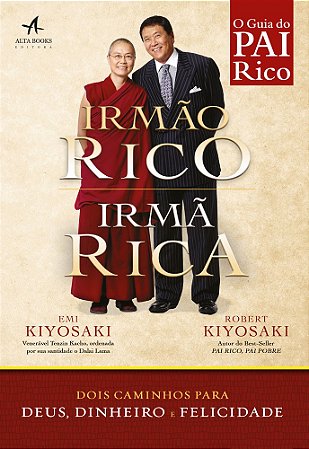 Livro Irmao Rico, Irma Rica: Dois Caminhos para Deus, Dinheiro e Felicidade - Kiyosaki