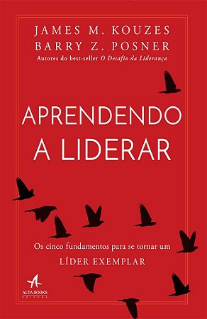 Livro Aprendendo a Liderar: os Cinco Fundamentos para se Tornar Um Lider Exemplar