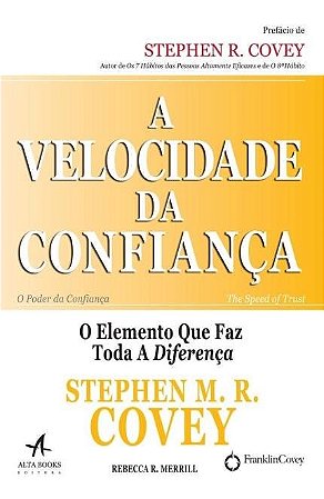 Livro A Velocidade da Confiança: o Elemento Que Faz Toda a Diferença