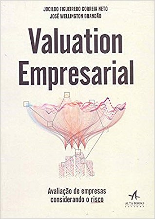 Livro Valuation Empresarial - Avaliacao de Empresas Considerando o Risco - Correia Neto/brandao