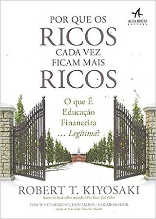 Livro Por Que os Ricos Cada Vez Ficam Mais Ricos  Kiosaki
