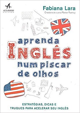 Livro Aprenda Ingles Num Piscar de Olhos - Estrategias, Dicas e Truques para Acel - Lara
