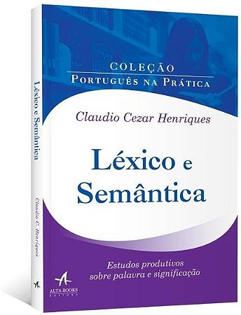Livro Léxico e Semântica: Estudos Produtivos sobre Palavra e Significação  Henriques