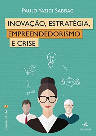 Livro Inovacao, Estrategia, Empreendedorismo e Crise - Sabbag