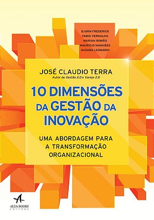 Livro 10 Dimensões da Gestão da Inovação: Uma Abordagem para a Transformação