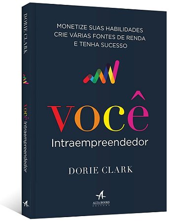 Livro Voce Intraempreendedor: Monetize Suas Habilidades, Crie Varias Fontes de re - Clark
