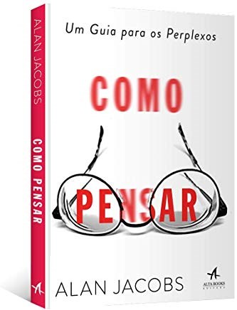 Livro Como Pensar: Um Guia para os Perplexos - Jacobs
