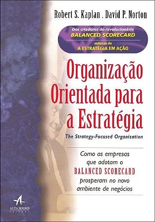 Livro Organização Orientada para a Estratégia - Norton - Alta Books