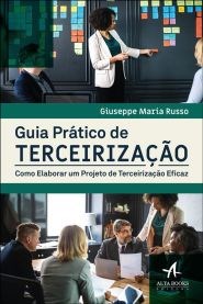 Livro Guia Pratico de Terceirizacao - Como Elaborar Um Projeto de Terceirizacao E - Russo