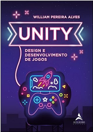 Unity - Design e Desnvolvimento de Jogos - Alves