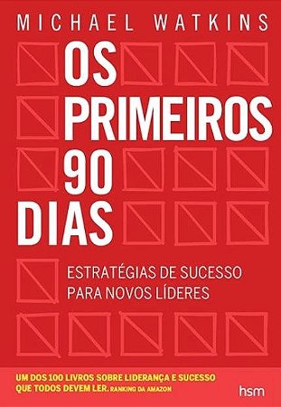 Livro Primeiros 90 Dias - Estratégias de Sucesso para Novos Líderes - Watkins