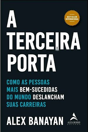 Livro Terceira Porta: Como as Pessoas Mais Bem-sucedidas do Mundo Deslancham - Banayan