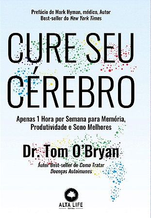 Livro Cure Seu Cérebro - O’Bryan - Alta Life