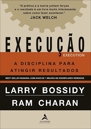 Livro Execução: a Disciplina para Atingir Resultados - Bossidy - Alta Books